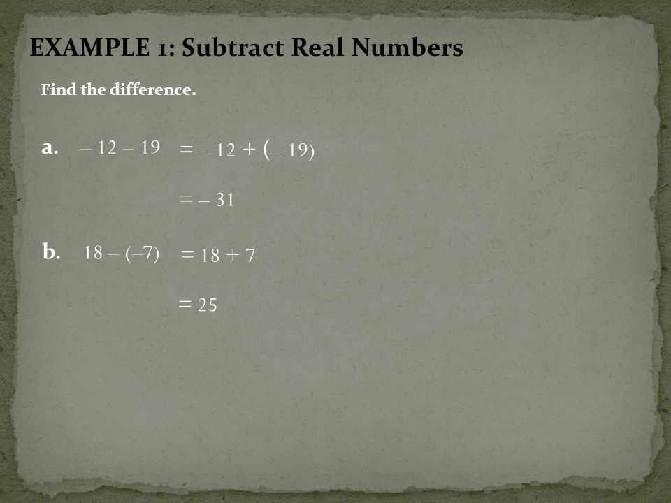 EXAMPLE 1: Subtract Real Numbers