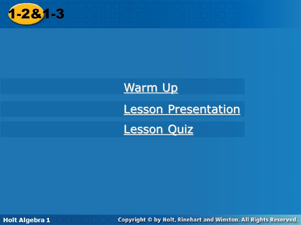 1-2&1-3 Holt Algebra 1 Warm Up Lesson Presentation Lesson Quiz