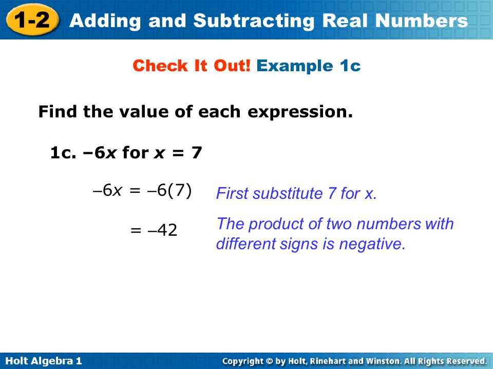 Check It Out! Example 1c Find the value of each expression. 1c. –6x for x = 7. –6x = –6(7) First substitute 7 for x.
