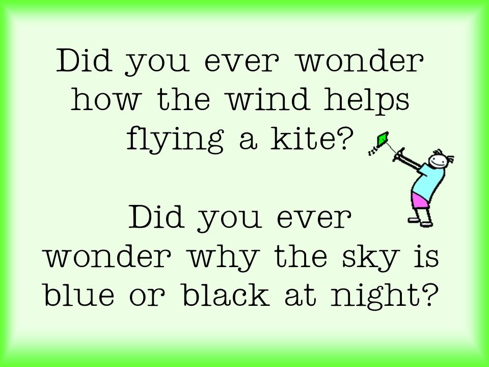 Did you ever wonder how the wind helps flying a kite