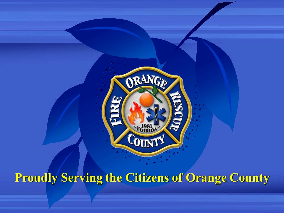 Proudly Serving the Citizens of Orange County