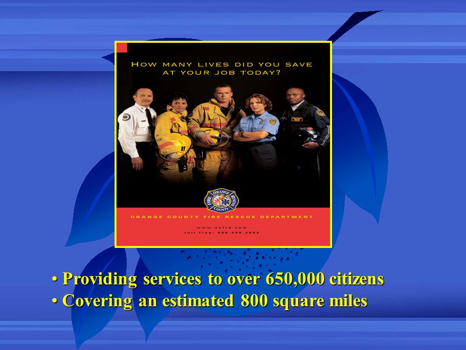 Providing services to over 650,000 citizens