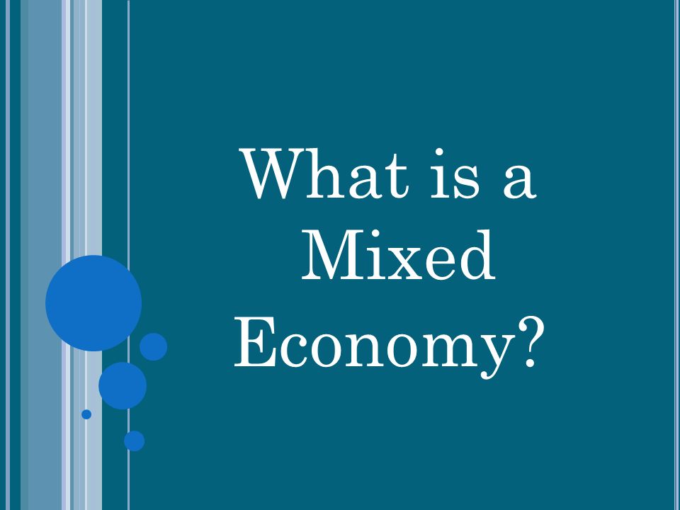 What is a Mixed Economy