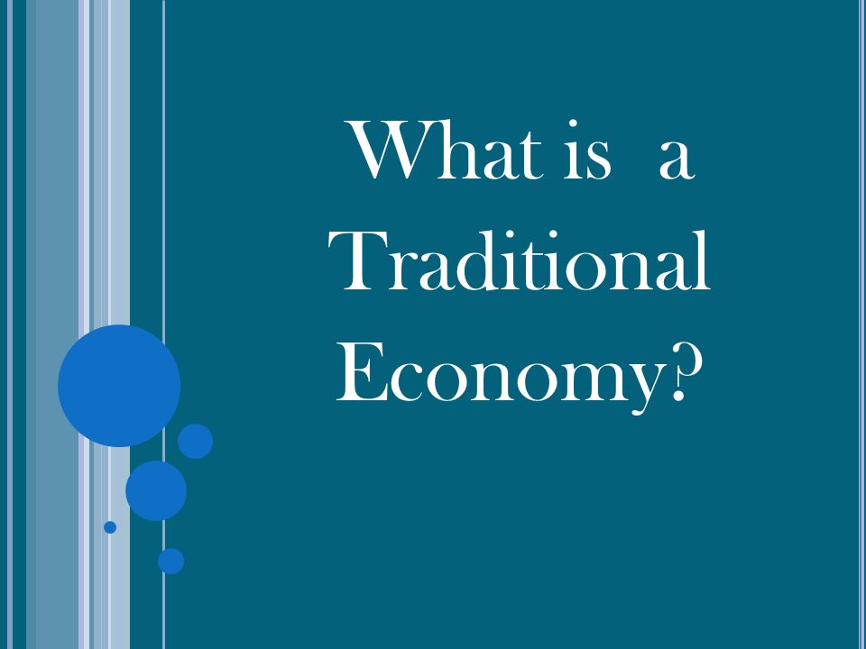 What is a Traditional Economy