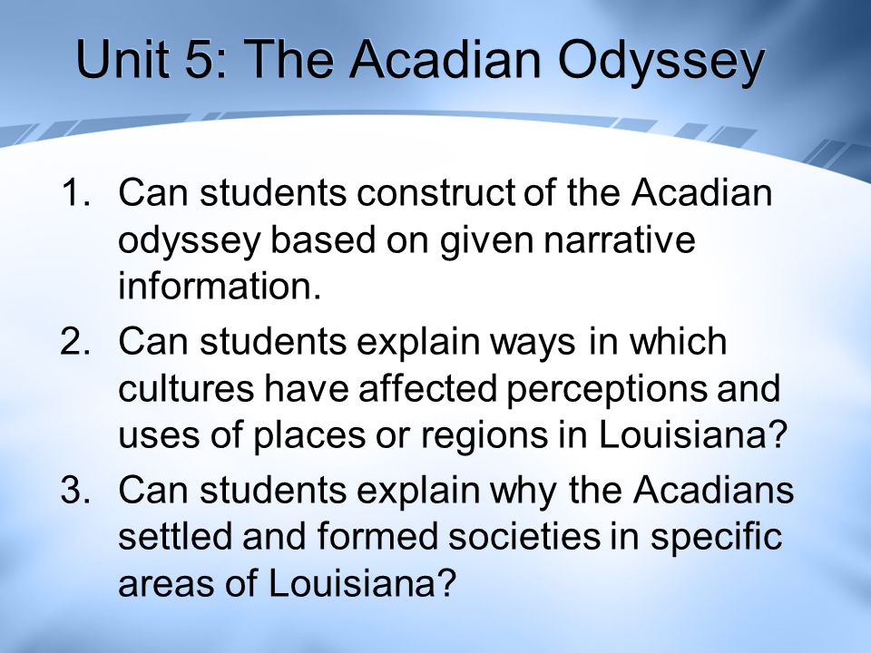 Unit 5: The Acadian Odyssey