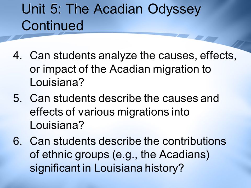 Unit 5: The Acadian Odyssey Continued