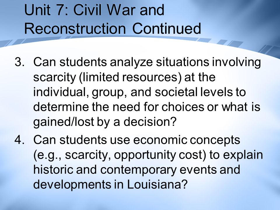 Unit 7: Civil War and Reconstruction Continued