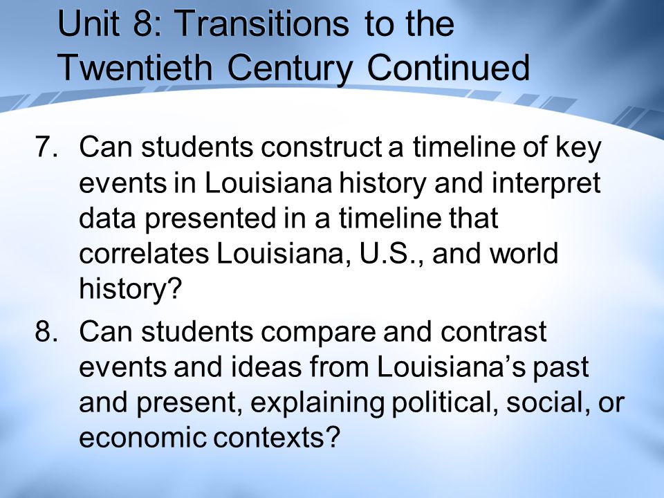 Unit 8: Transitions to the Twentieth Century Continued