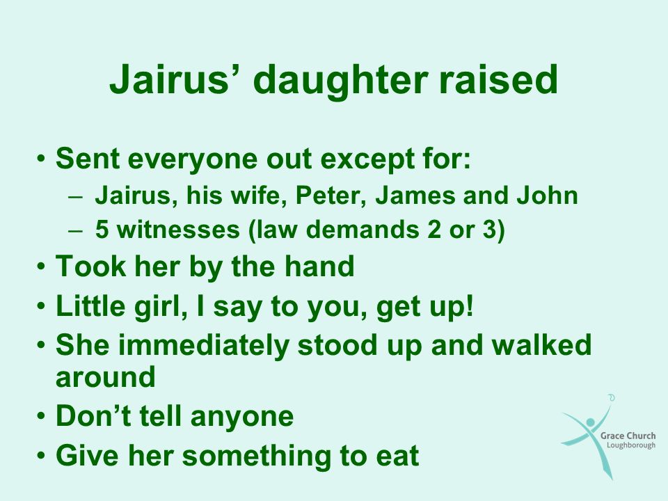 Jairus’ daughter raised