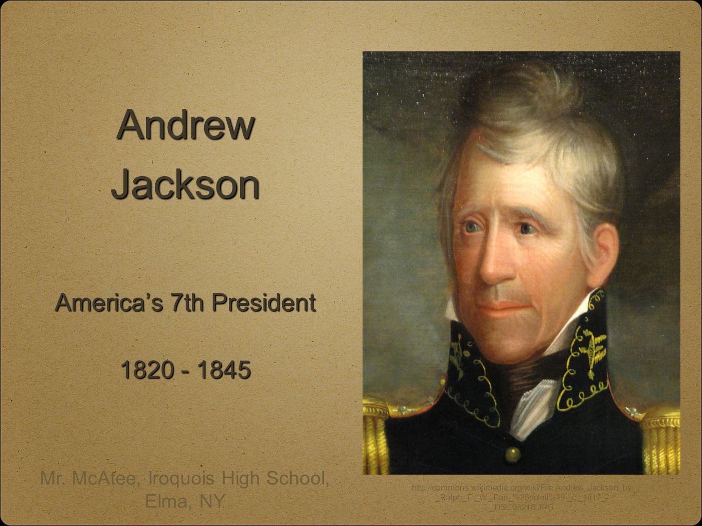 Andrew Jackson America’s 7th President