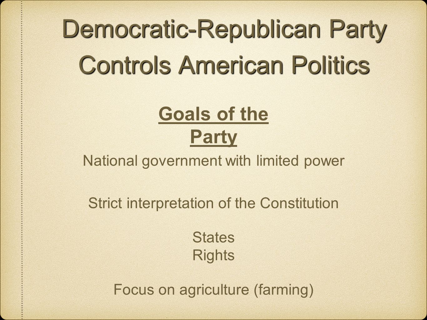 Democratic-Republican Party Controls American Politics