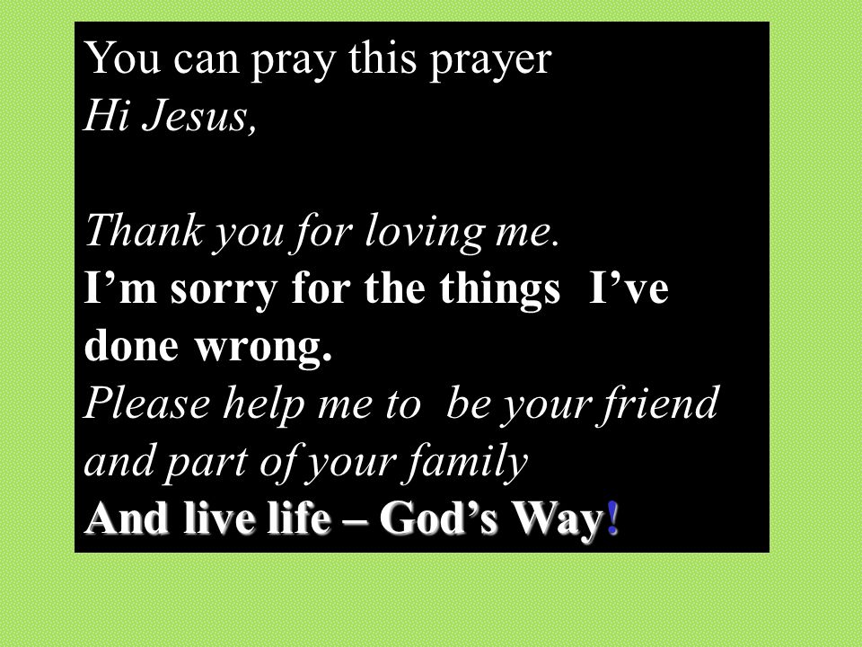You can pray this prayer