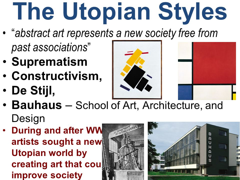 The Utopian Styles abstract art represents a new society free from past associations Suprematism.