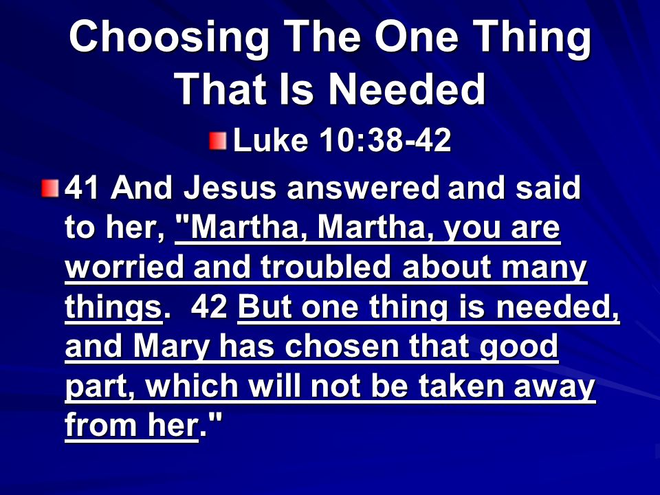 Choosing The One Thing That Is Needed