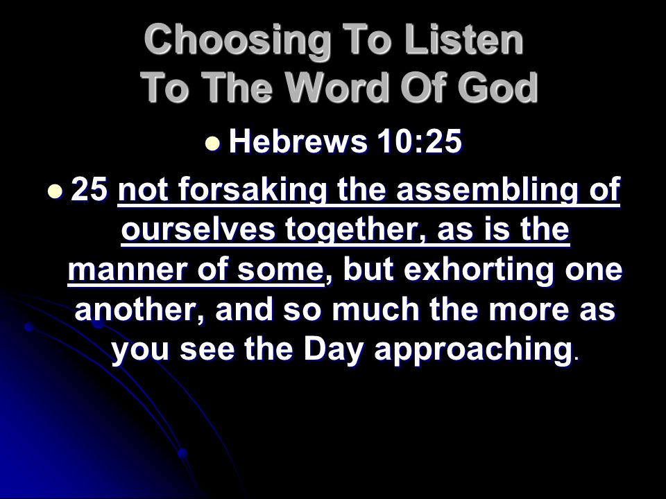 Choosing To Listen To The Word Of God
