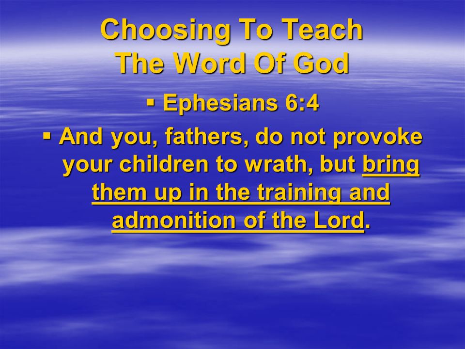 Choosing To Teach The Word Of God