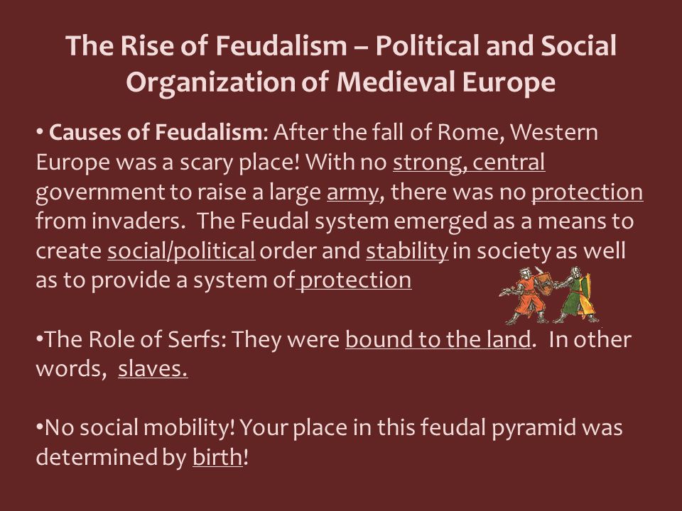 The Rise of Feudalism – Political and Social Organization of Medieval Europe