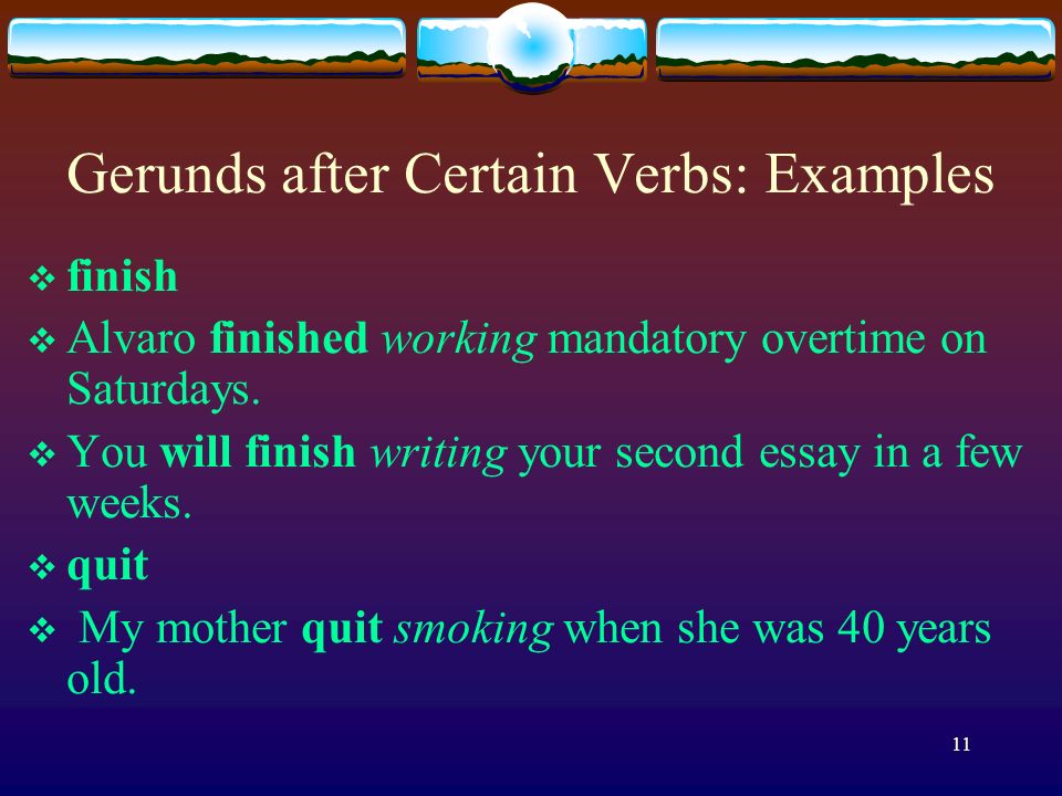 Gerunds after Certain Verbs: Examples
