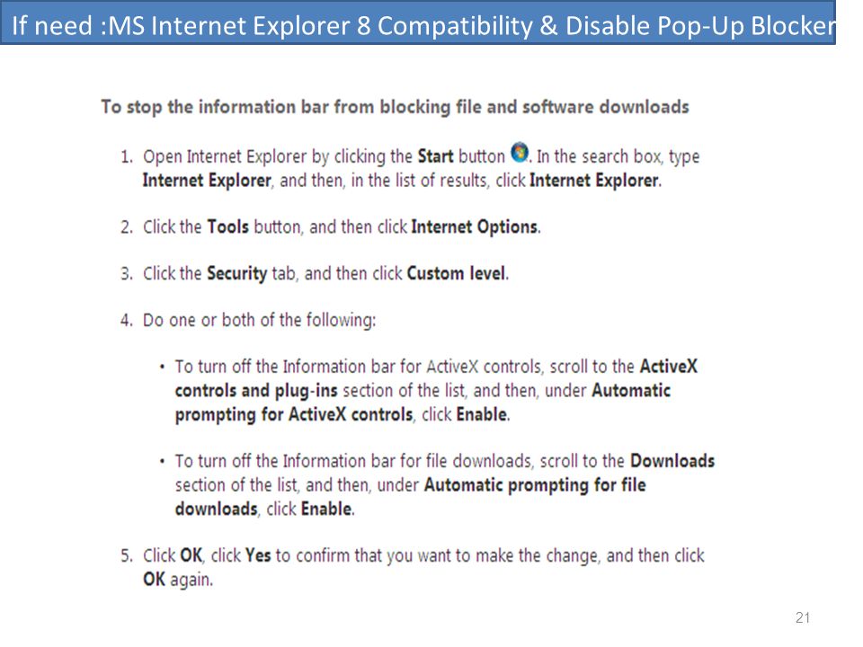 If need :MS Internet Explorer 8 Compatibility & Disable Pop-Up Blocker