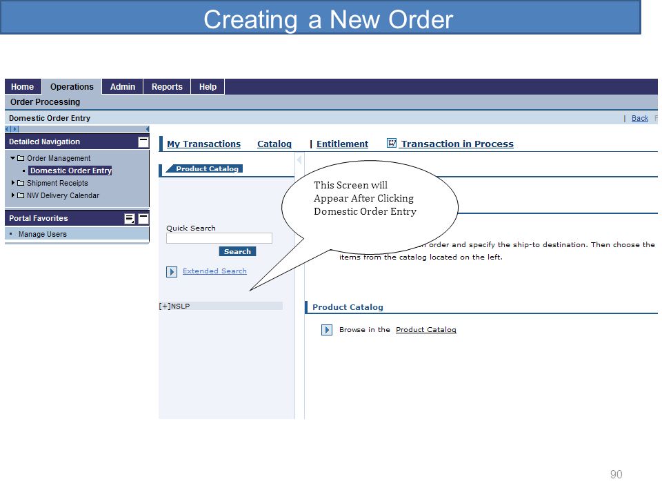 Creating a New Order This Screen will Appear After Clicking Domestic Order Entry