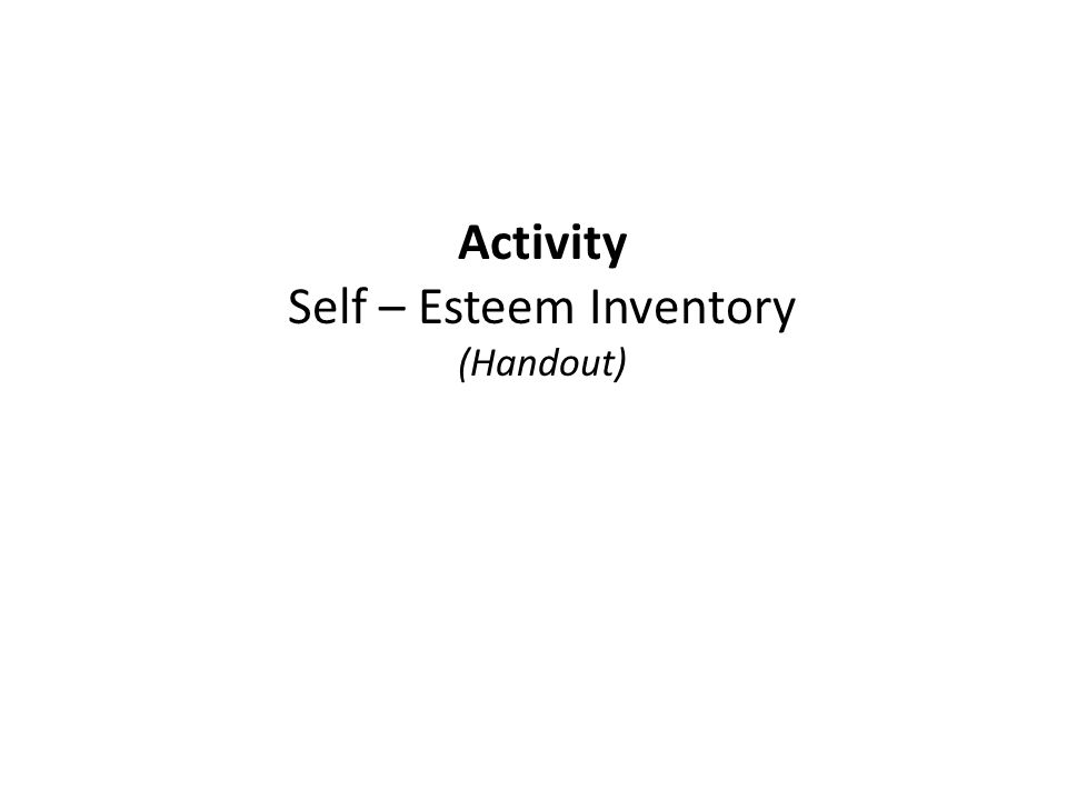 Activity Self – Esteem Inventory (Handout)