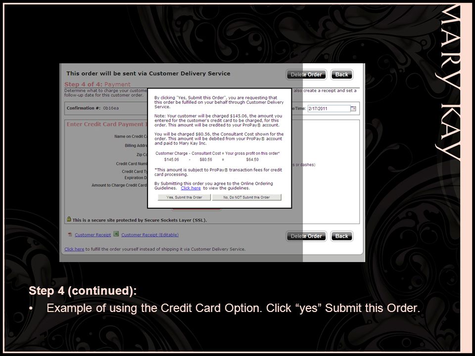 Step 4 (continued): Example of using the Credit Card Option. Click yes Submit this Order.