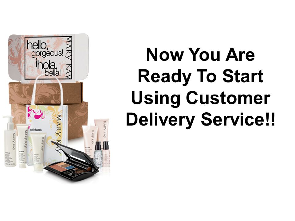 Now You Are Ready To Start Using Customer Delivery Service!!