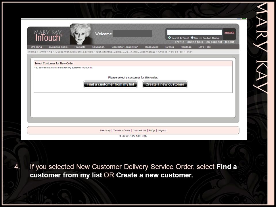 If you selected New Customer Delivery Service Order, select Find a customer from my list OR Create a new customer.