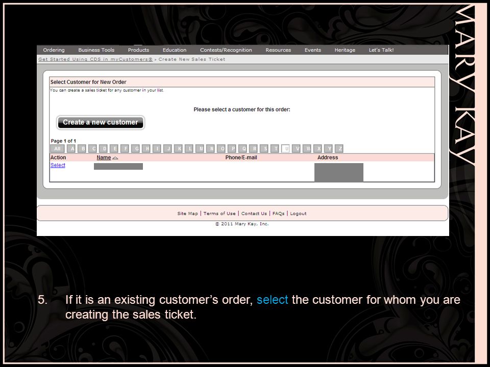 If it is an existing customer’s order, select the customer for whom you are creating the sales ticket.