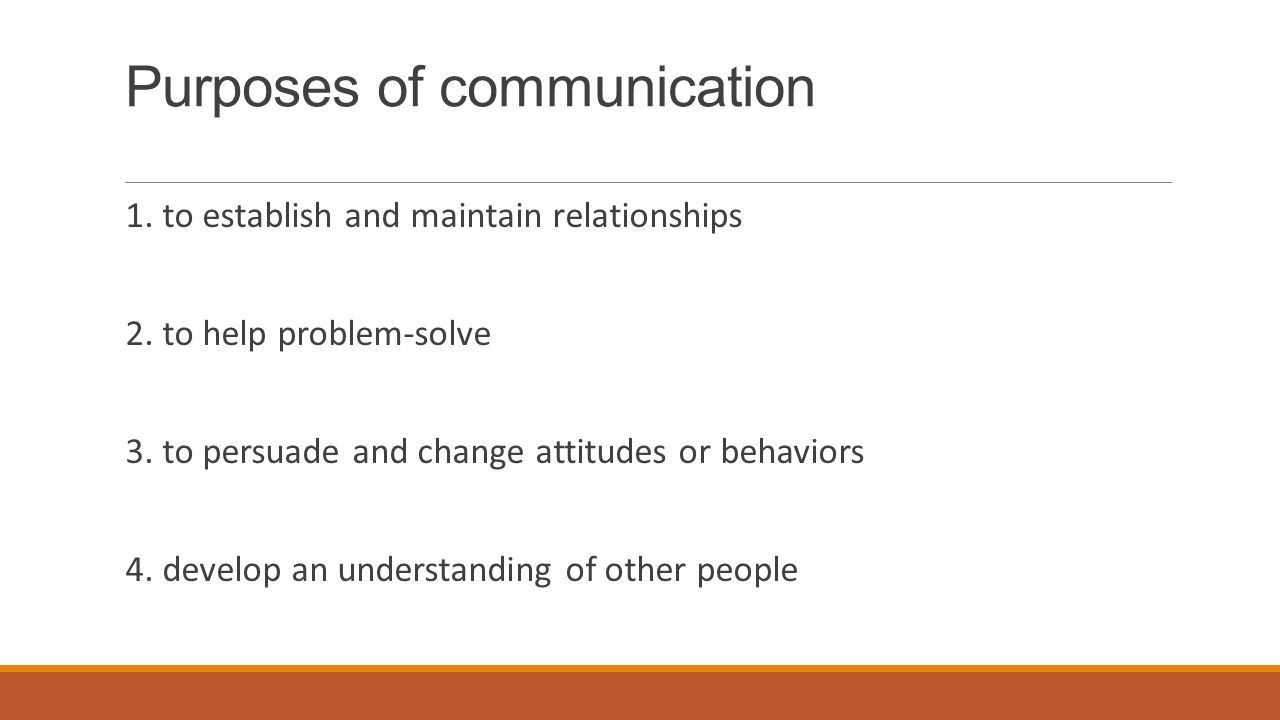 Purposes of communication