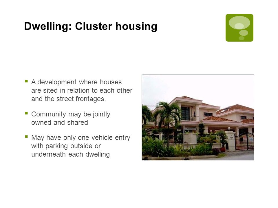 Dwelling: Cluster housing