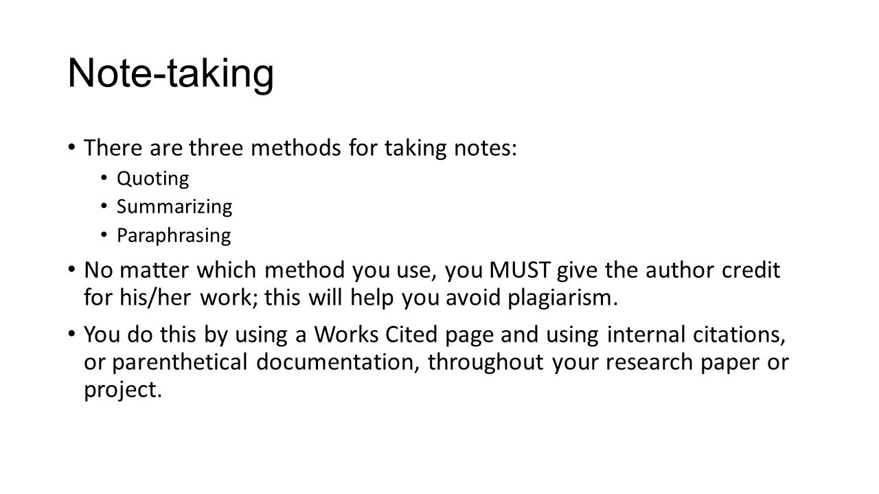 Note-taking There are three methods for taking notes: