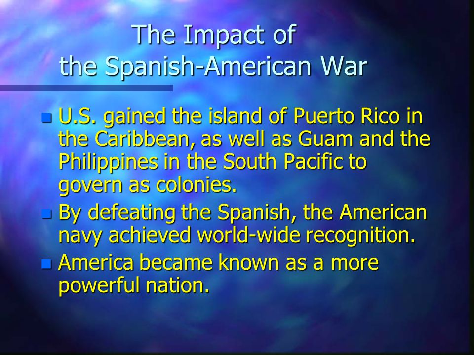The Impact of the Spanish-American War