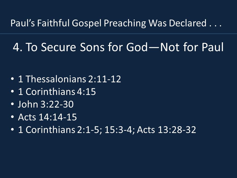 4. To Secure Sons for God—Not for Paul
