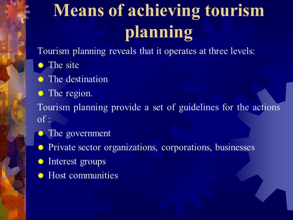 Means of achieving tourism planning