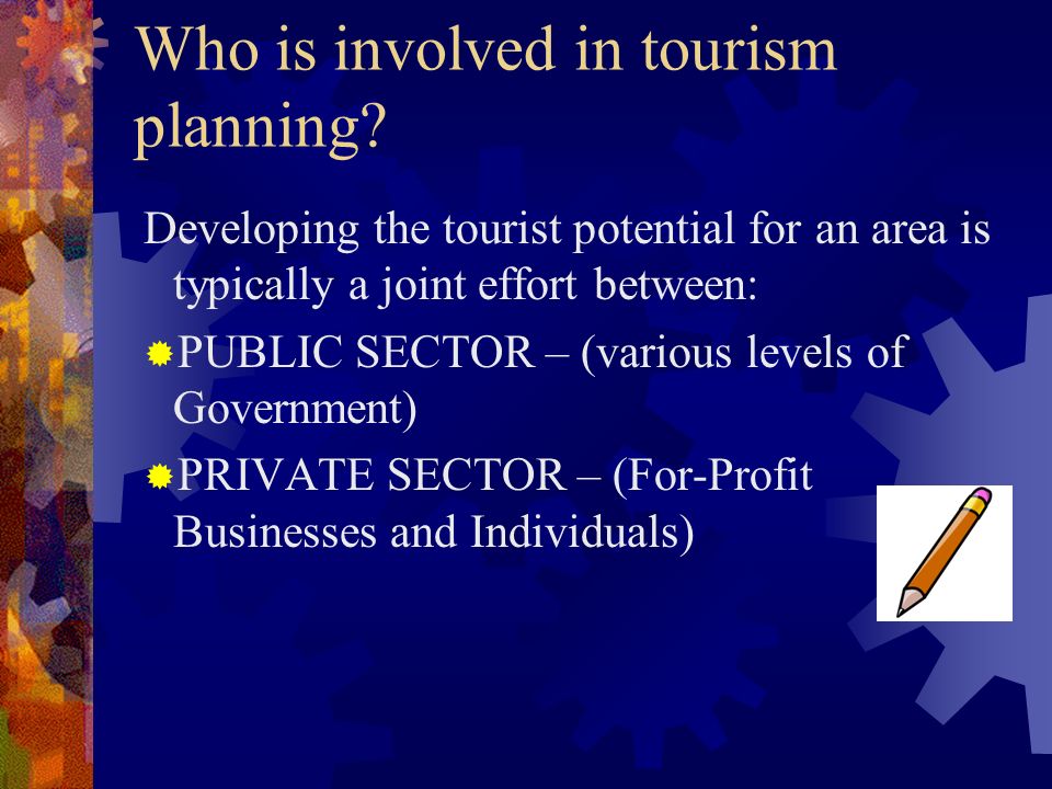 Who is involved in tourism planning