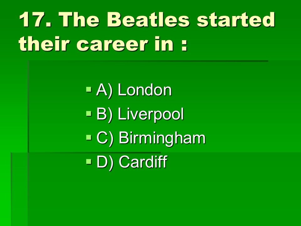 17. The Beatles started their career in :