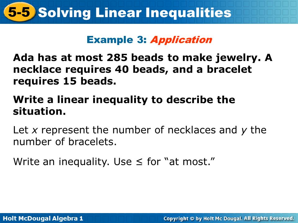 Example 3: Application Ada has at most 285 beads to make jewelry. A necklace requires 40 beads, and a bracelet requires 15 beads.