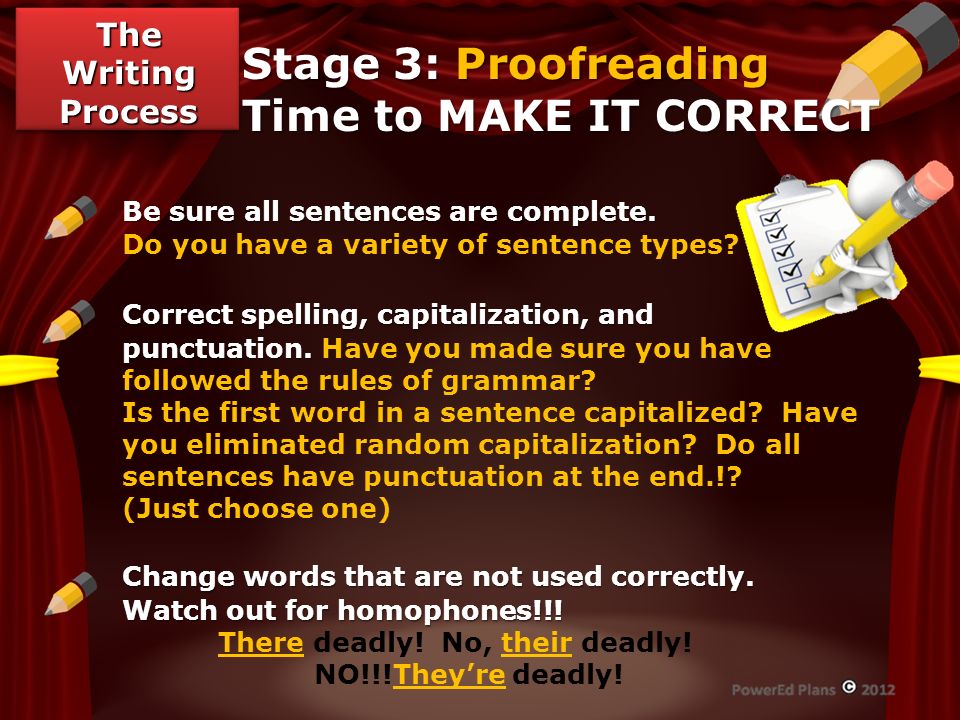 Stage 3: Proofreading Time to MAKE IT CORRECT