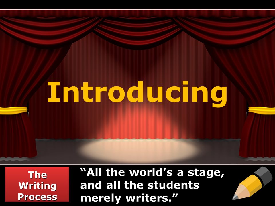 Introducing All the world’s a stage, and all the students