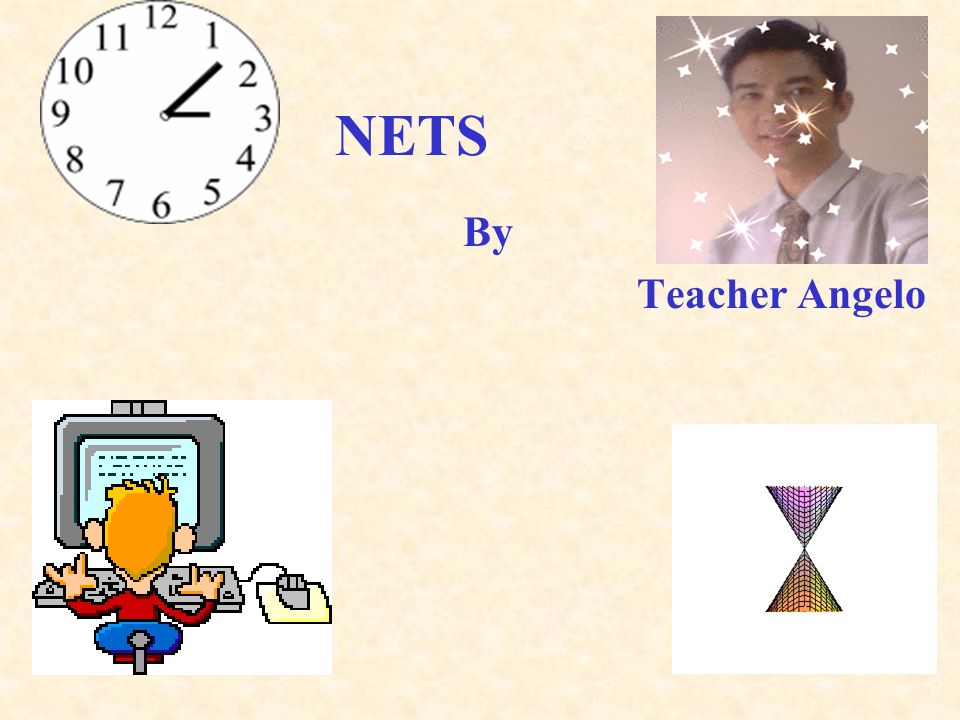 NETS By Teacher Angelo