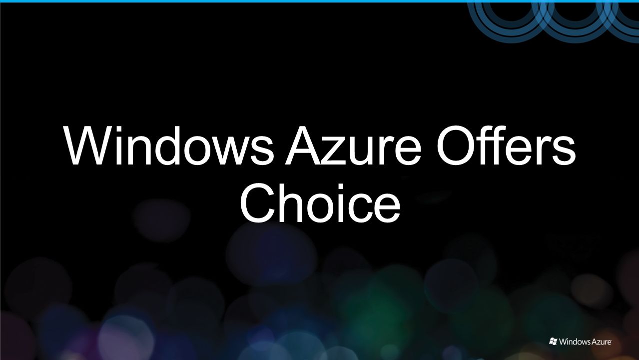 Windows Azure Offers Choice