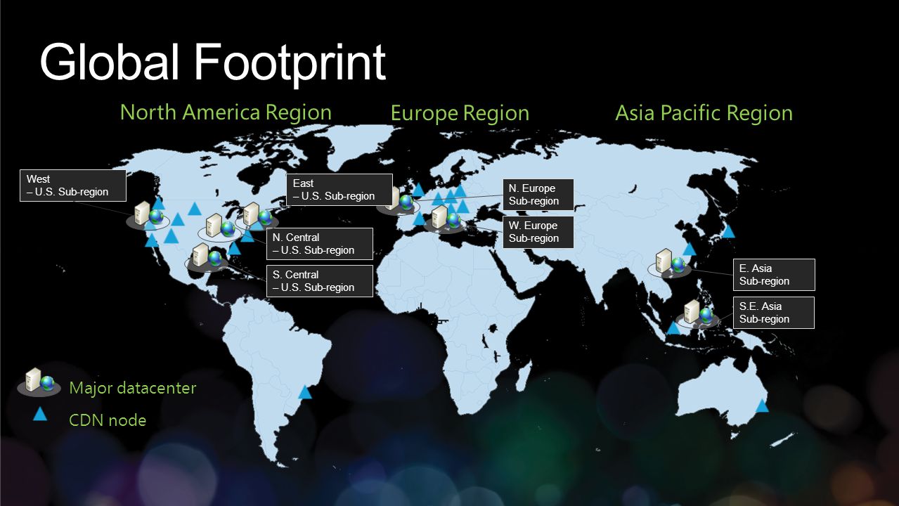 Global Footprint North America Region Europe Region