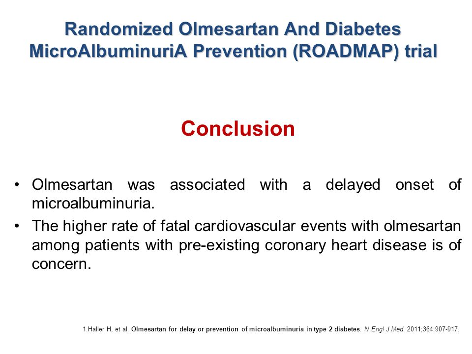 Randomized Olmesartan And Diabetes MicroAlbuminuriA Prevention (ROADMAP) trial