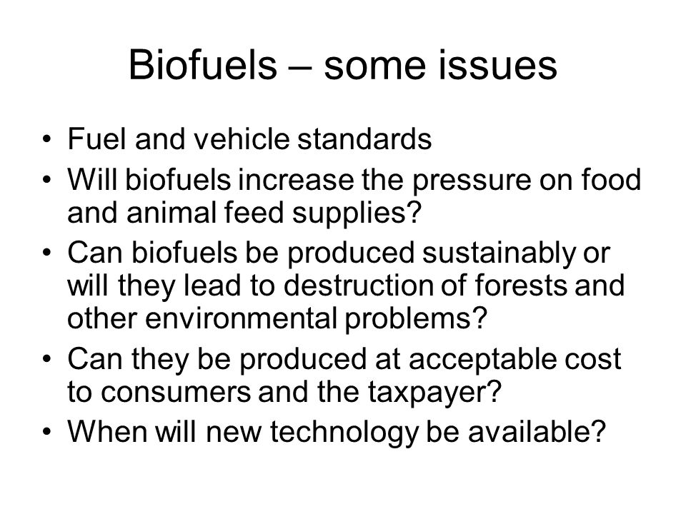 Biofuels – some issues Fuel and vehicle standards