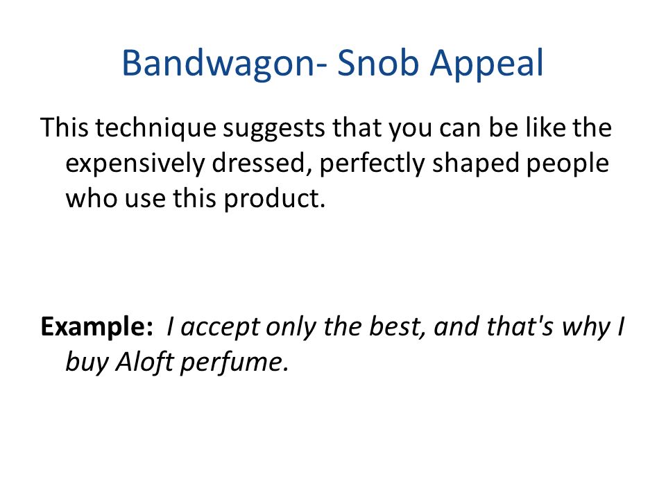 Bandwagon- Snob Appeal