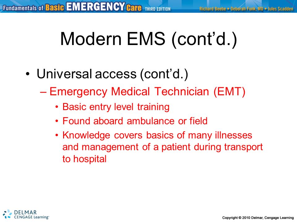 Modern EMS (cont’d.) Universal access (cont’d.)