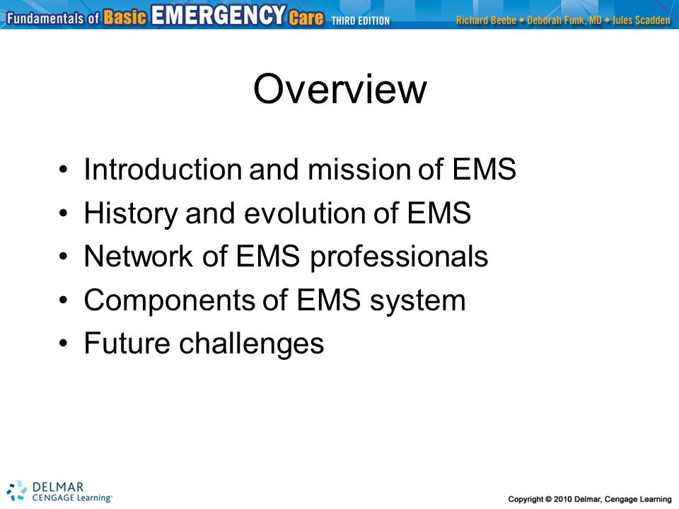 Overview Introduction and mission of EMS History and evolution of EMS
