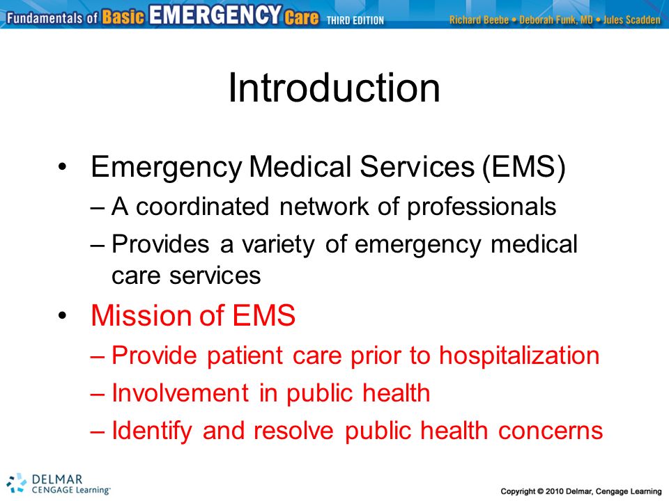 Introduction Emergency Medical Services (EMS) Mission of EMS