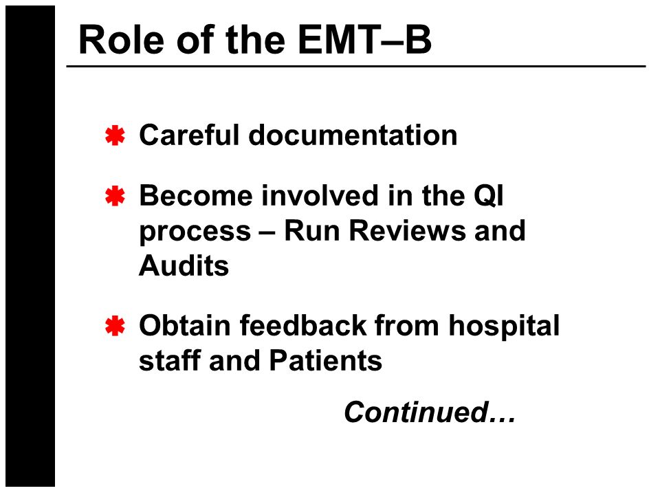 Role of the EMT–B Careful documentation